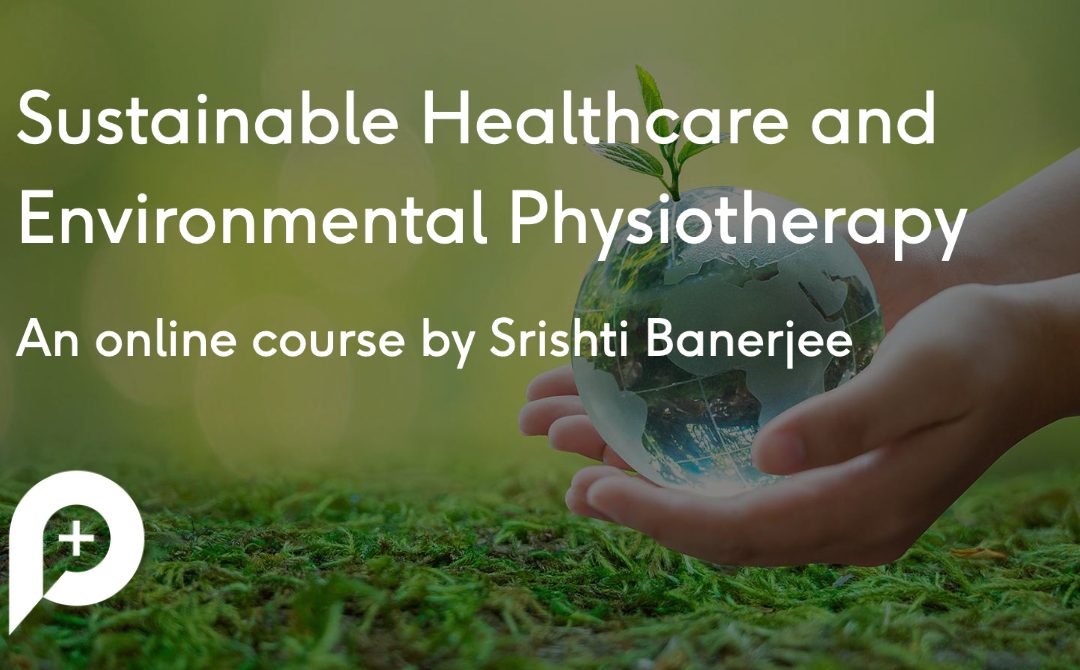 New Physioplus course on sustainable healthcare and environmental physiotherapy
